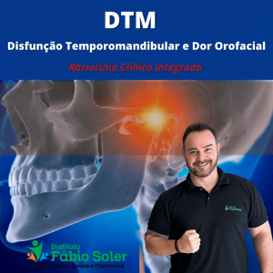 DTM e Dor Orofacial – Disfunção Temporomandibular (DTM) e Dor Orofacial